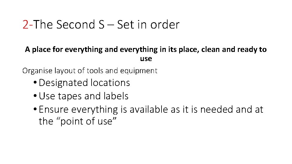 2 -The Second S – Set in order A place for everything and everything