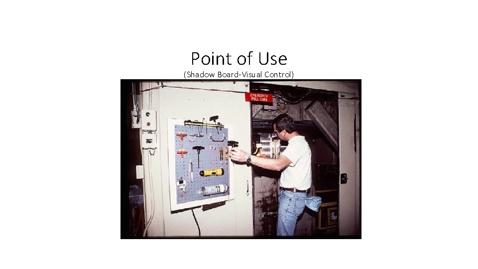 Point of Use (Shadow Board-Visual Control) 