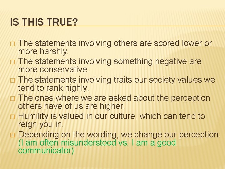 IS THIS TRUE? The statements involving others are scored lower or more harshly. �