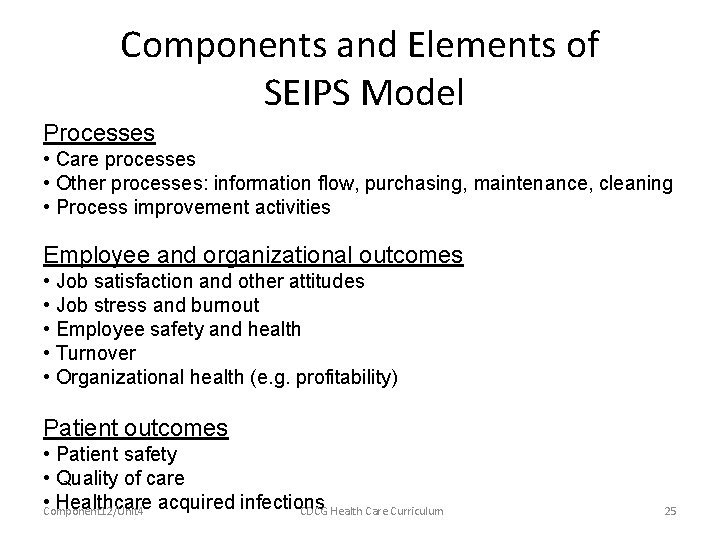 Components and Elements of SEIPS Model Processes • Care processes • Other processes: information