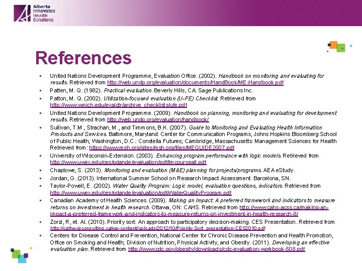 References § § § United Nations Development Programme, Evaluation Office. (2002). Handbook on monitoring