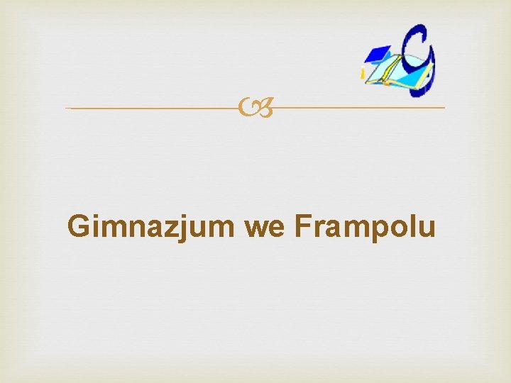  Gimnazjum we Frampolu 