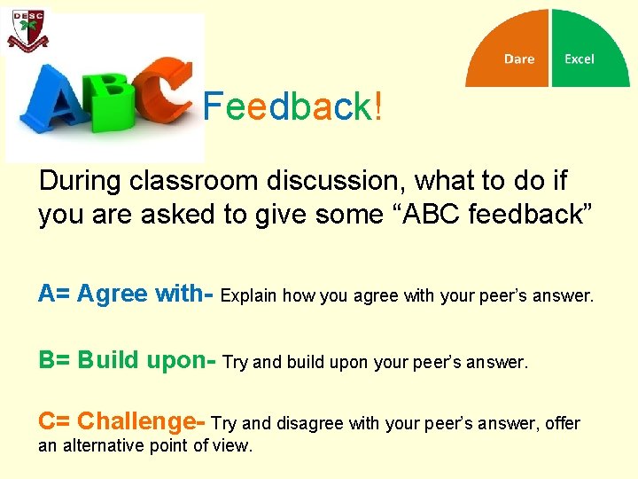 Feedback! During classroom discussion, what to do if you are asked to give some Feedback! During classroom discussion, what to do if you are asked to give some