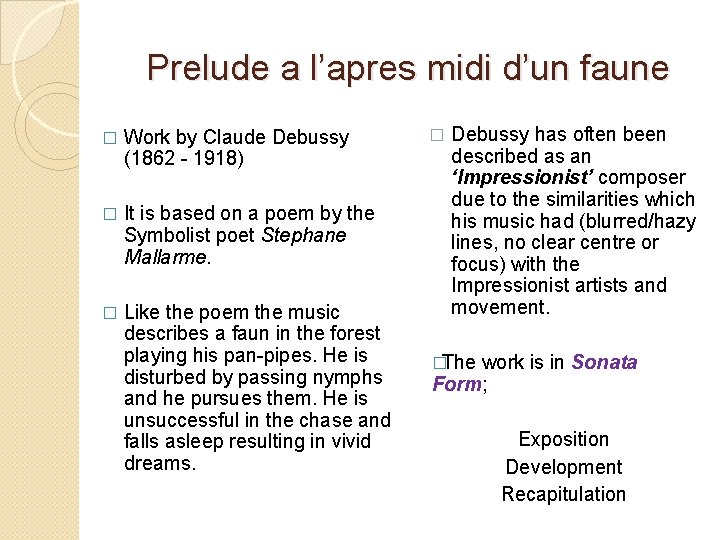 Prelude a l’apres midi d’un faune � Work by Claude Debussy (1862 - 1918)