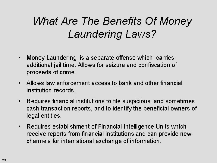 What Are The Benefits Of Money Laundering Laws? • Money Laundering is a separate