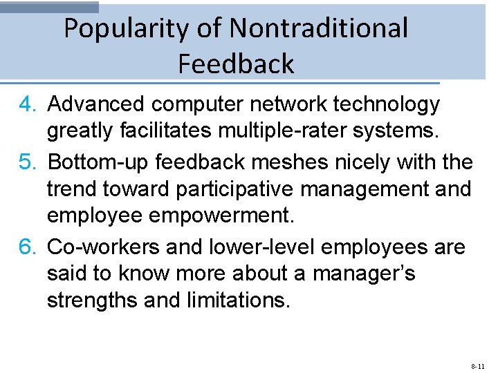 Popularity of Nontraditional Feedback 4. Advanced computer network technology greatly facilitates multiple-rater systems. 5.