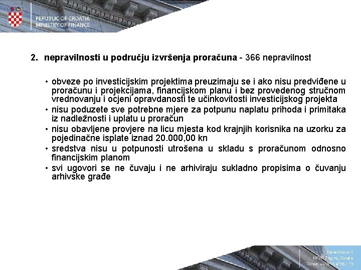 2. nepravilnosti u području izvršenja proračuna - 366 nepravilnost • obveze po investicijskim projektima