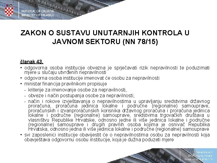 ZAKON O SUSTAVU UNUTARNJIH KONTROLA U JAVNOM SEKTORU (NN 78/15) članak 43. • odgovorna