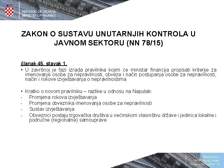 ZAKON O SUSTAVU UNUTARNJIH KONTROLA U JAVNOM SEKTORU (NN 78/15) članak 45. stavak 1.