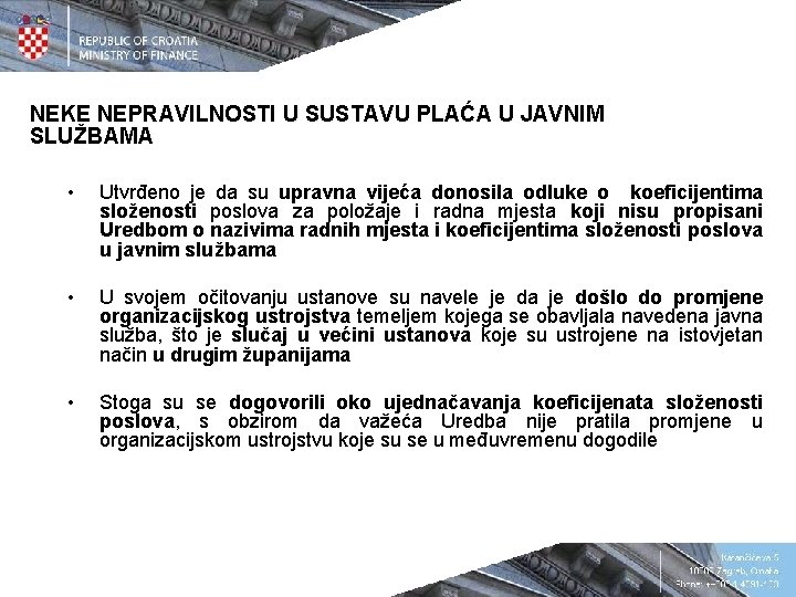 NEKE NEPRAVILNOSTI U SUSTAVU PLAĆA U JAVNIM SLUŽBAMA • Utvrđeno je da su upravna