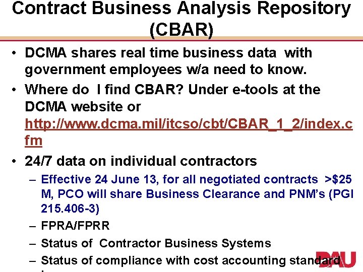 Contract Business Analysis Repository (CBAR) • DCMA shares real time business data with government