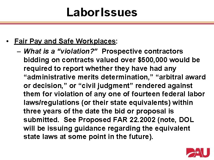 Labor Issues • Fair Pay and Safe Workplaces: – What is a “violation? ”
