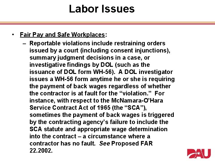 Labor Issues • Fair Pay and Safe Workplaces: – Reportable violations include restraining orders