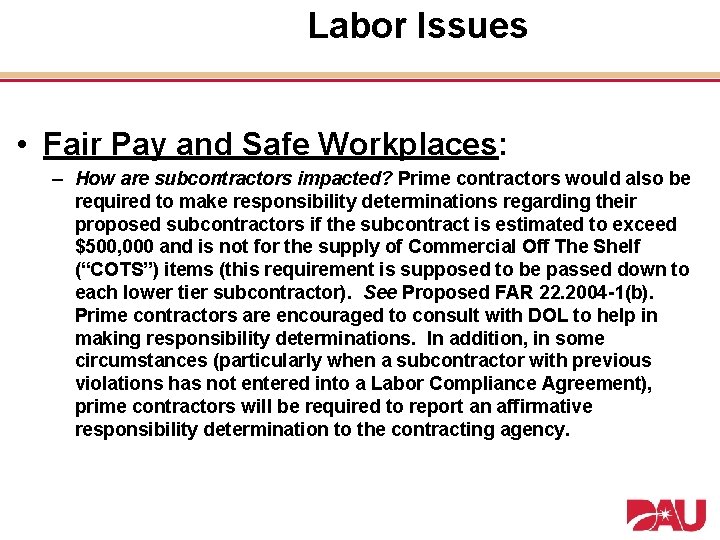 Labor Issues • Fair Pay and Safe Workplaces: – How are subcontractors impacted? Prime