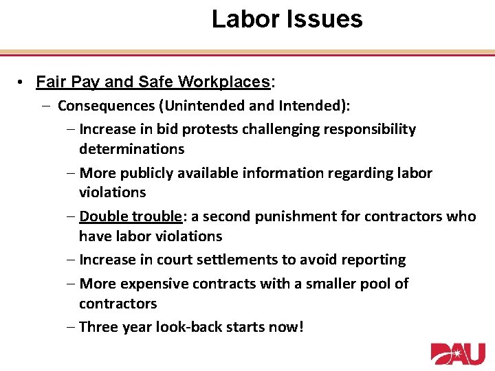 Labor Issues • Fair Pay and Safe Workplaces: – Consequences (Unintended and Intended): –