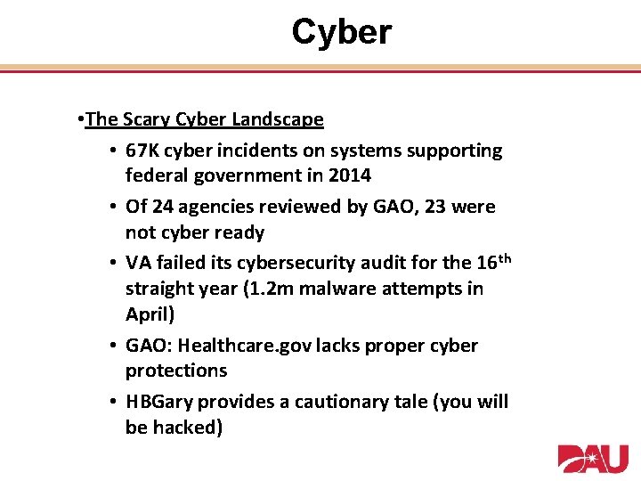 Cyber • The Scary Cyber Landscape • 67 K cyber incidents on systems supporting