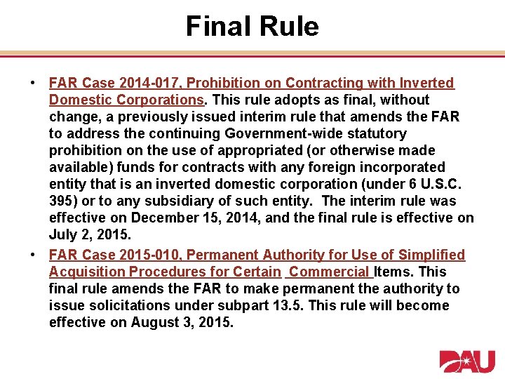 Final Rule • FAR Case 2014 -017, Prohibition on Contracting with Inverted Domestic Corporations.