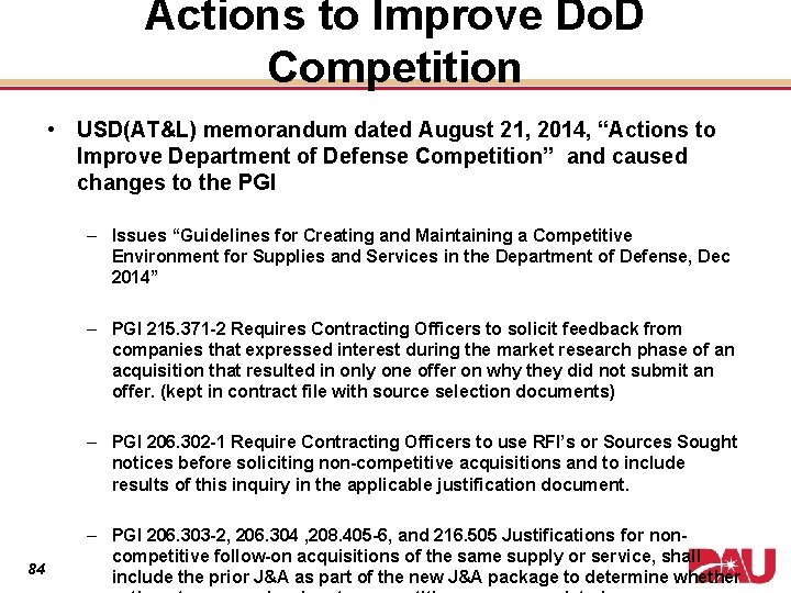 Actions to Improve Do. D Competition • USD(AT&L) memorandum dated August 21, 2014, “Actions