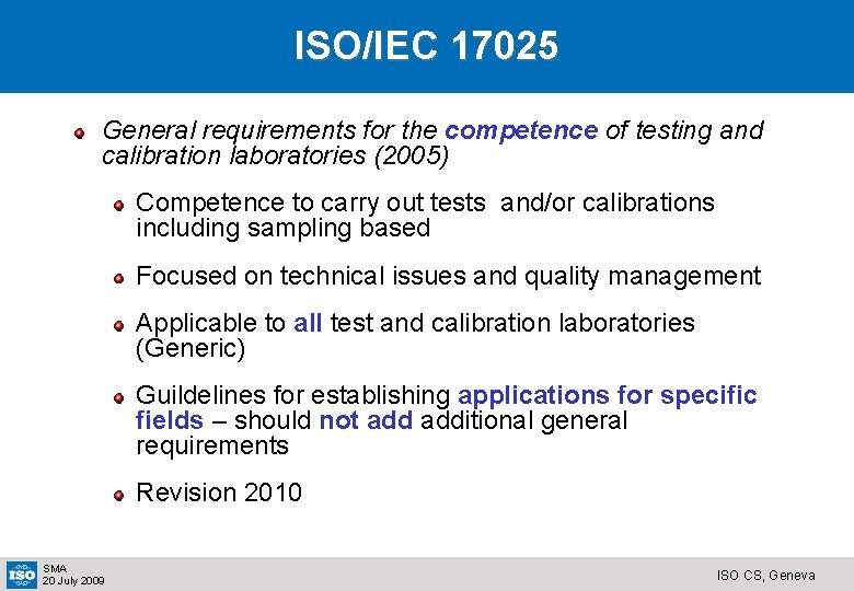 ISO/IEC 17025 General requirements for the competence of testing and calibration laboratories (2005) Competence