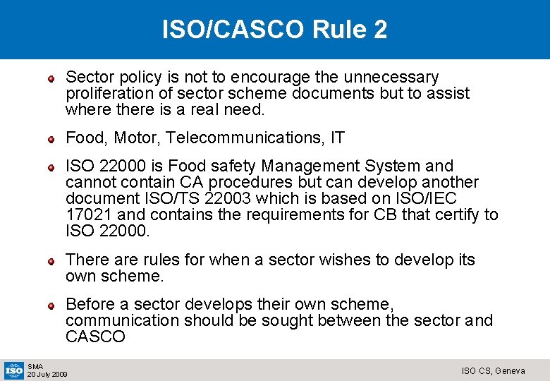 ISO/CASCO Rule 2 Sector policy is not to encourage the unnecessary proliferation of sector