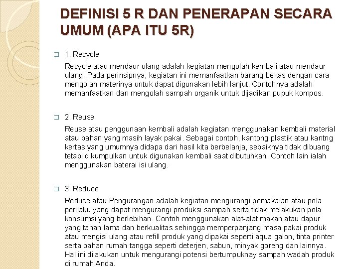 DEFINISI 5 R DAN PENERAPAN SECARA UMUM (APA ITU 5 R) � 1. Recycle