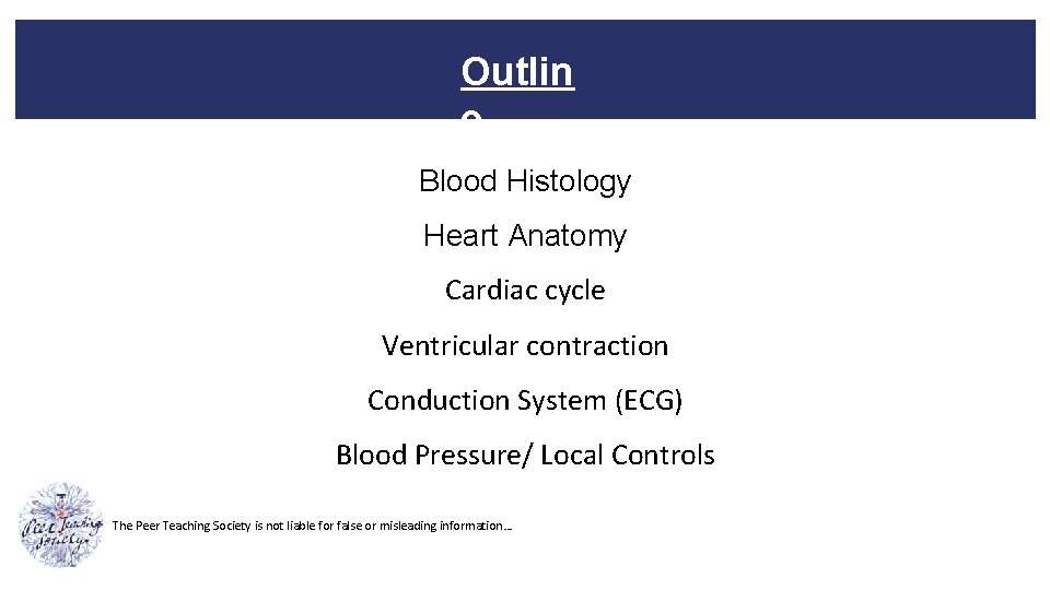 Outlin e Blood Histology Heart Anatomy Cardiac cycle Ventricular contraction Conduction System (ECG) Blood