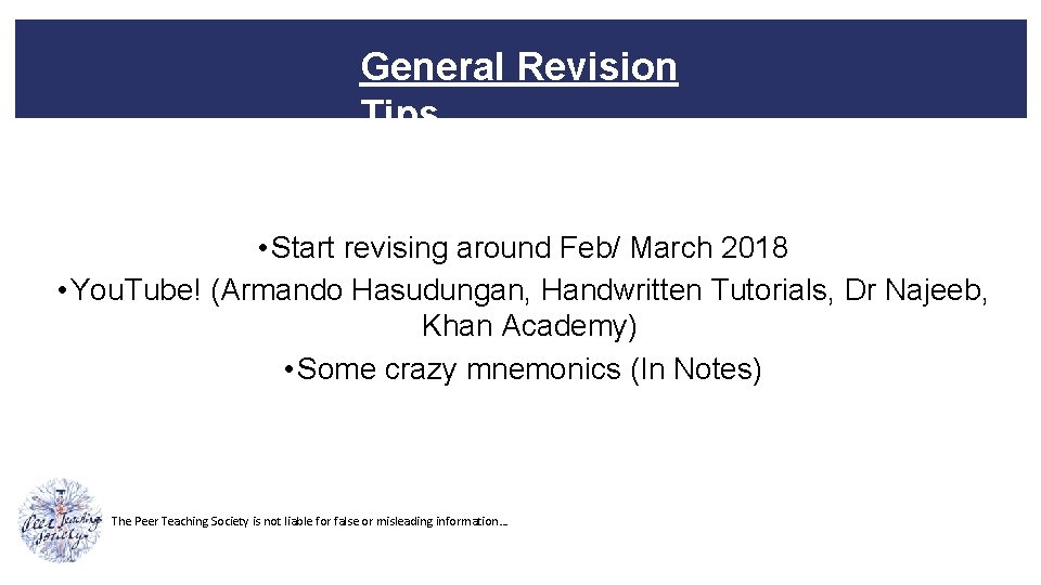 General Revision Tips • Start revising around Feb/ March 2018 • You. Tube! (Armando