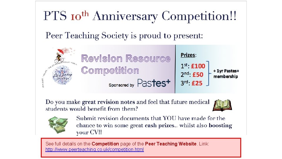 PTS 10 th Anniversary Competition!! Peer Teaching Society is proud to present: Prizes: Sponsored