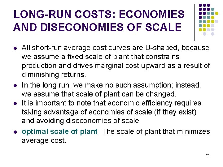 LONG-RUN COSTS: ECONOMIES AND DISECONOMIES OF SCALE l l All short-run average cost curves