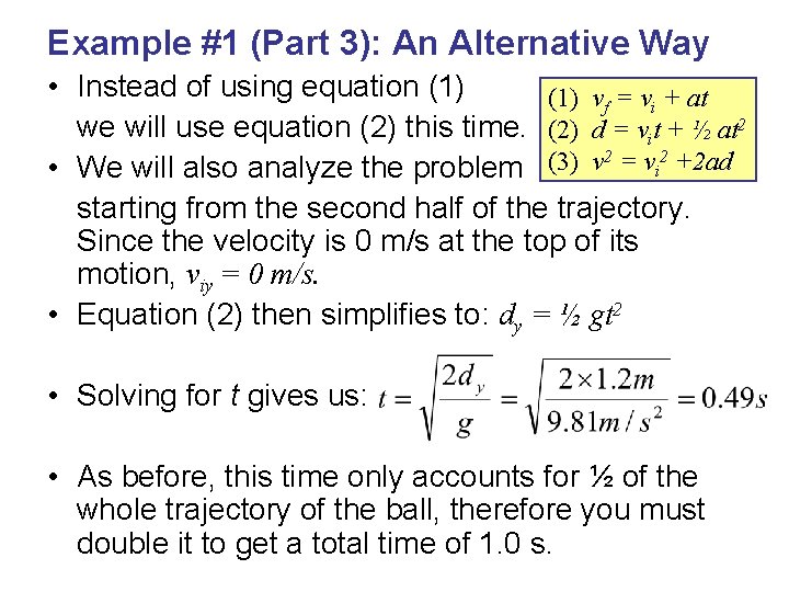 Example #1 (Part 3): An Alternative Way • Instead of using equation (1) vf