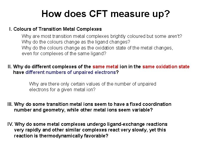 How does CFT measure up? I. Colours of Transition Metal Complexes Why are most