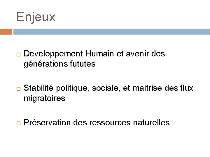 Enjeux Developpement Humain et avenir des générations fututes Stabilité politique, sociale, et maitrise des