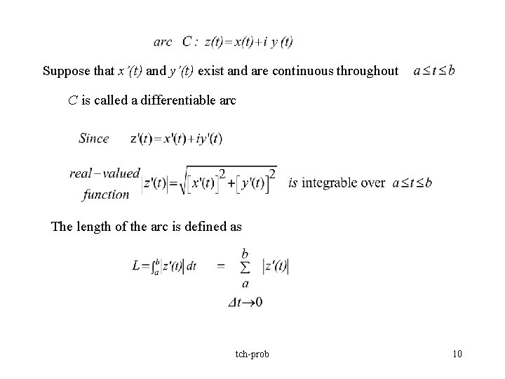 Suppose that x’(t) and y’(t) exist and are continuous throughout C is called a