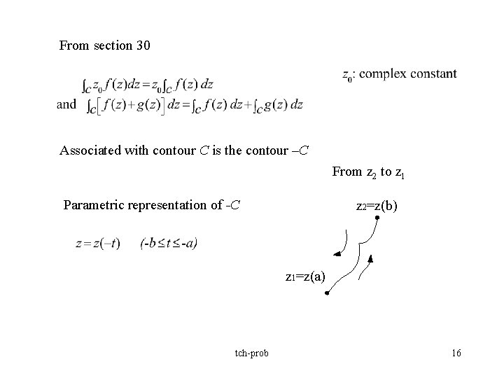 From section 30 Associated with contour C is the contour –C From z 2