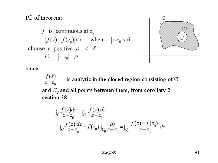 Pf. of theorem: since is analytic in the closed region consisting of C and