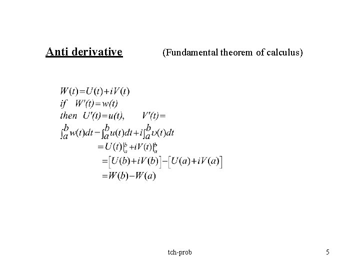 Anti derivative (Fundamental theorem of calculus) tch-prob 5 