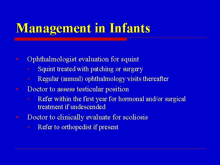 Management in Infants • Ophthalmologist evaluation for squint • • • Doctor to assess