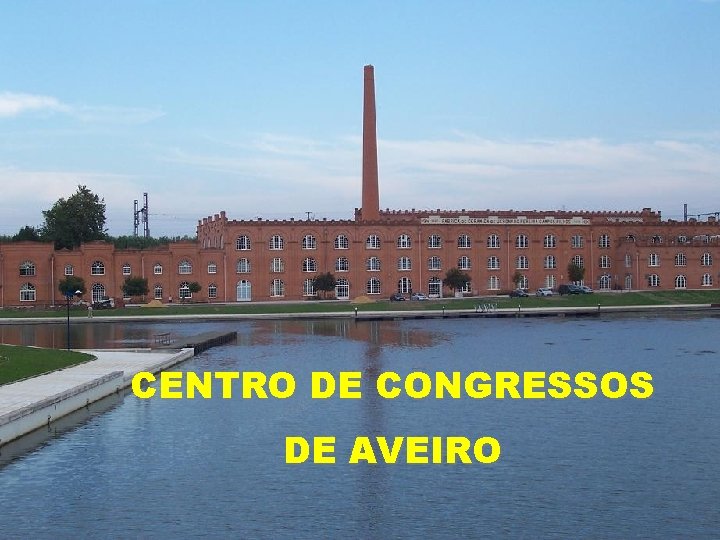 CENTRO DE CONGRESSOS DE AVEIRO 