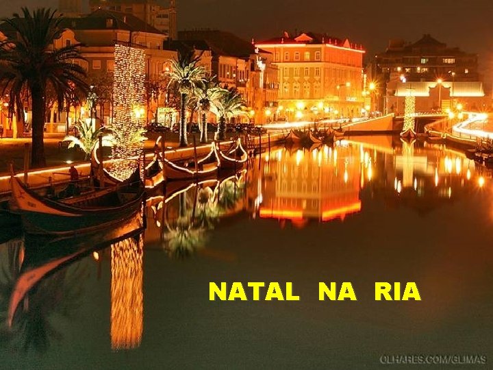 NATAL NA RIA 