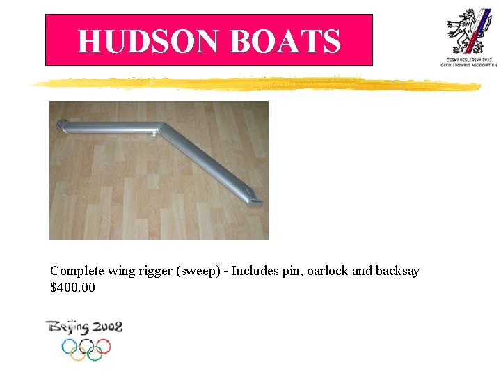 HUDSON BOATS Complete wing rigger (sweep) - Includes pin, oarlock and backsay $400. 00