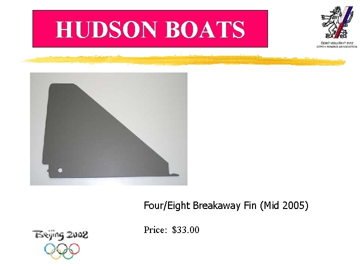 HUDSON BOATS Four/Eight Breakaway Fin (Mid 2005) Price: $33. 00 