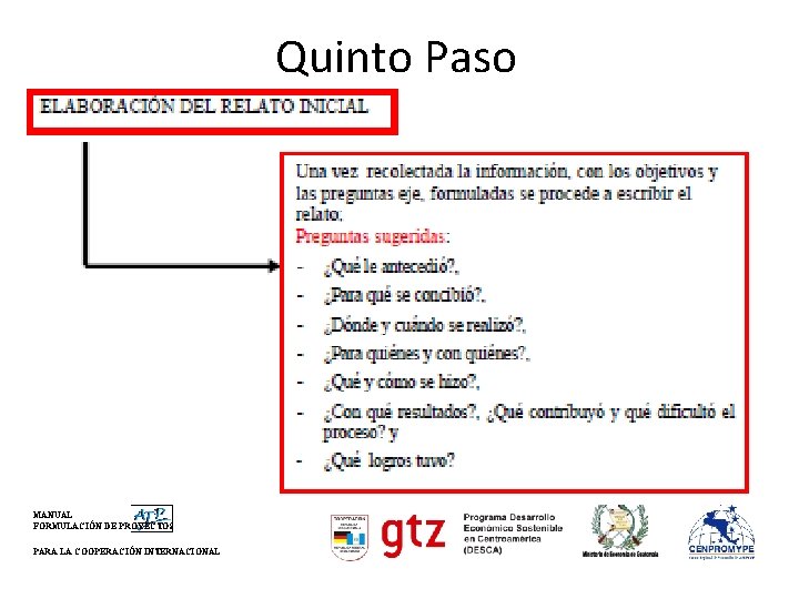 Quinto Paso MANUAL FORMULACIÓN DE PROYECTOS PARA LA COOPERACIÓN INTERNACIONAL 