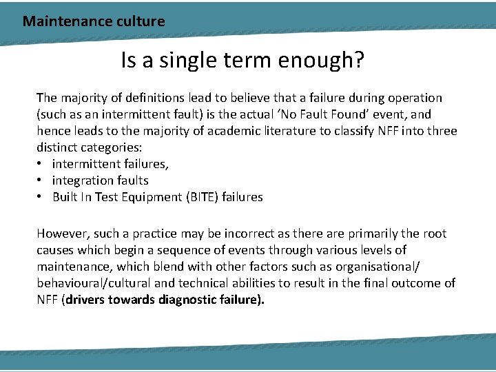 Maintenance culture Is a single term enough? The majority of definitions lead to believe