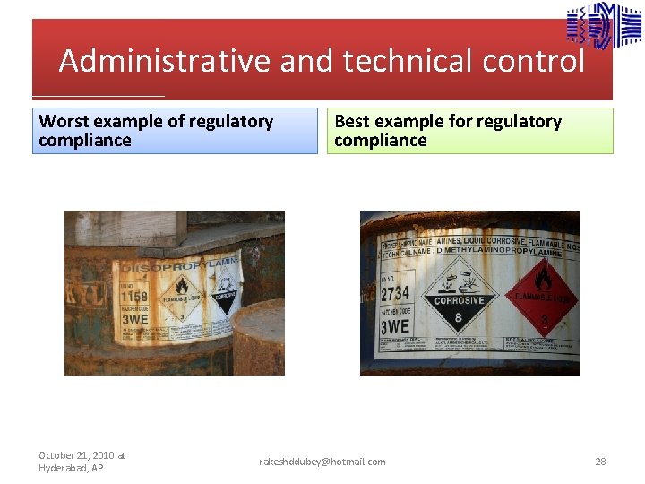 Administrative and technical control Worst example of regulatory compliance October 21, 2010 at Hyderabad,
