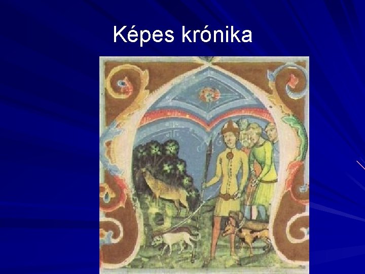 Képes krónika Képes krónika