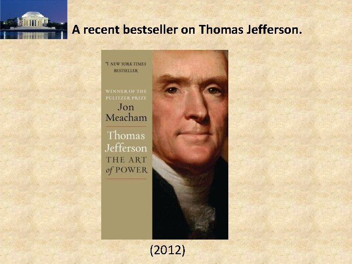  A recent bestseller on Thomas Jefferson. (2012) 