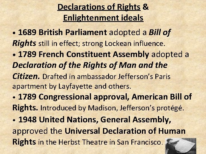 Declarations of Rights & Enlightenment ideals • 1689 British Parliament adopted a Bill of