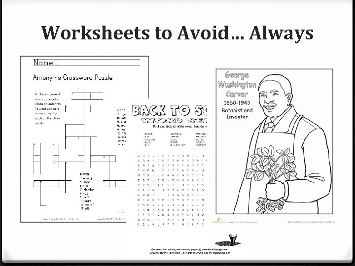 Worksheets to Avoid… Always 