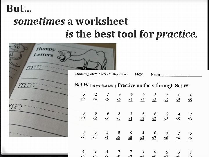 But… sometimes a worksheet is the best tool for practice. 