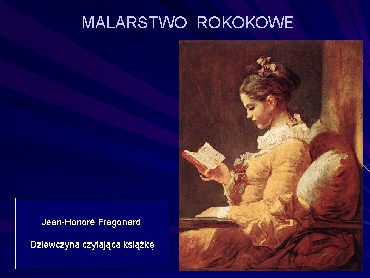 MALARSTWO ROKOKOWE Jean-Honoré Fragonard Dziewczyna czytająca książkę 